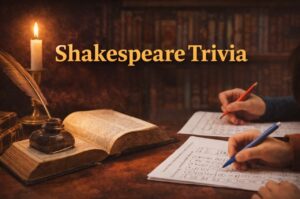 Fun Shakespeare Trivia